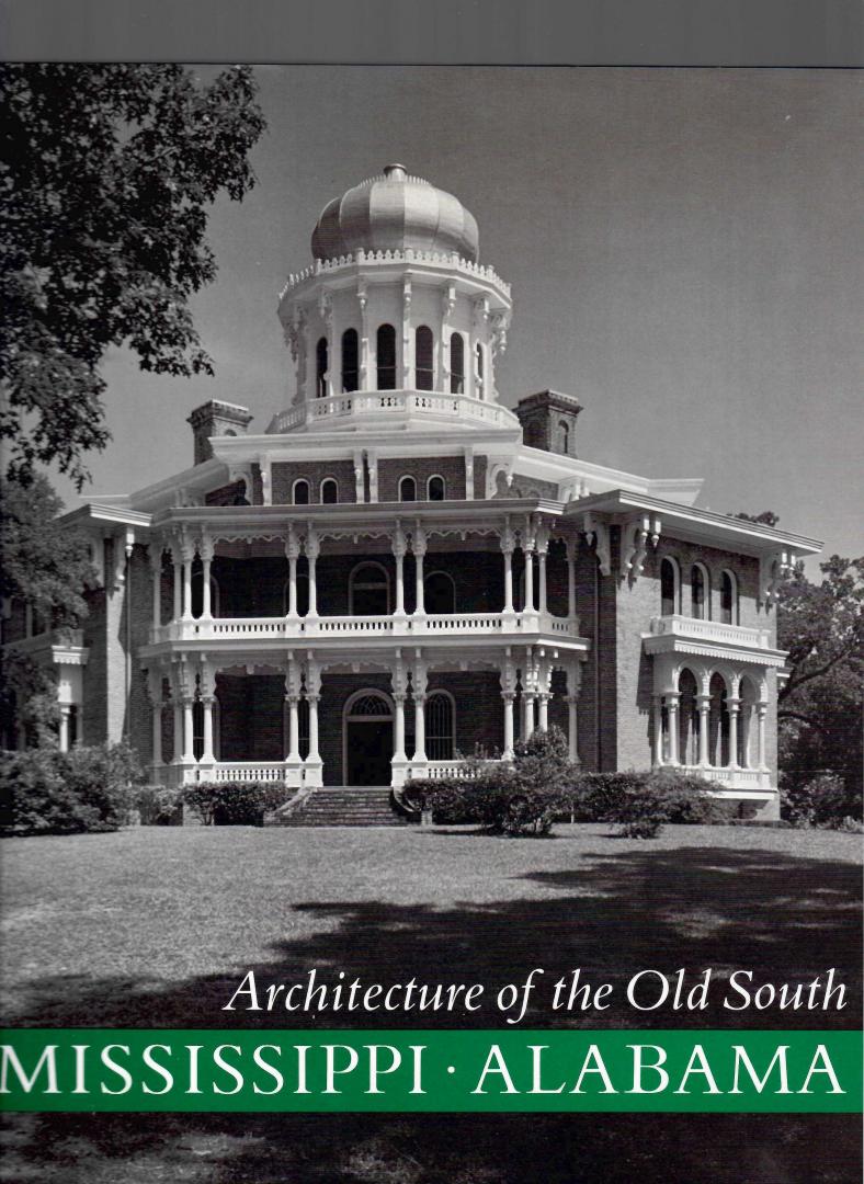 Lane, Mills  tekst .   photography by Robert Gamble. - Architecture of the Old South. Mississippi & Alabama.