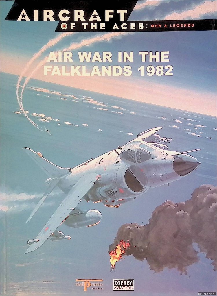 Azaola, Juan Ramón (editor-in-chief) - Air War in the Falklands 1982