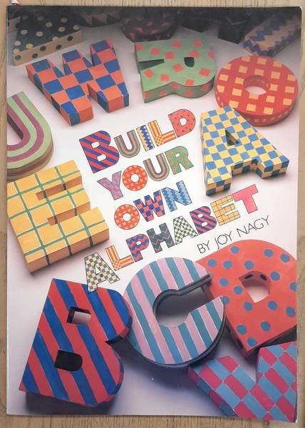 NAGY, JOY. - Build Your Own Alphabet.