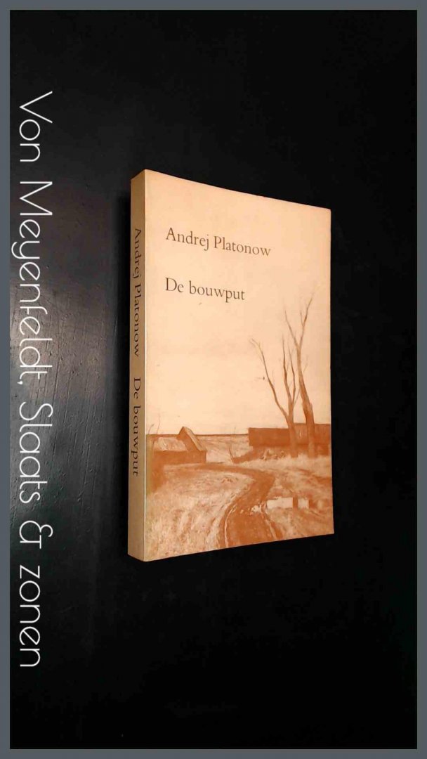 Platonow, Andrej - De bouwput