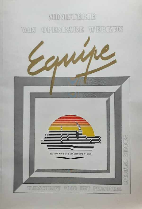 Ministerie van Openbare Werken, KINET Maryse - Equipe - Tijdschrift voor het personeel - 150 jaar Ministerie van Openbare Werken 1837-1987 - Speciaal Nummer