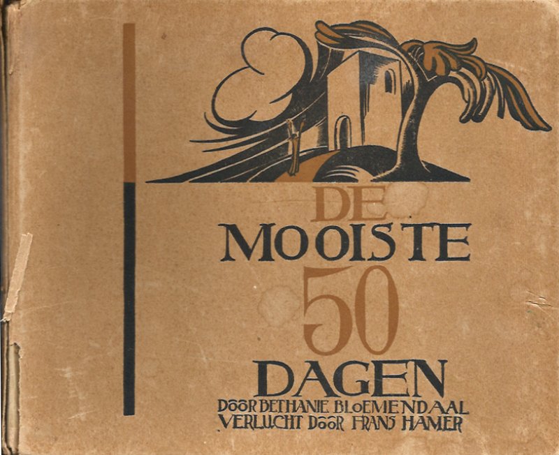 Bethanië Bloemendaal [ps. van Agnes Westermann] - De mooiste 50 dagen. Verlucht door Frans Hamer