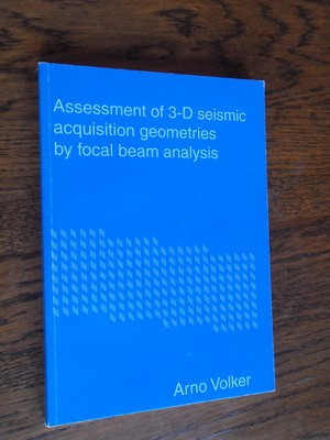 Volker, Arno - Assessment of 3-D Seismic Acquisition Geometries by Focal Beam Analysis (seismologie)
