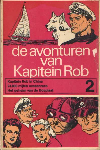 Kuhn, Pieter - De avonturen van Kapitein Rob deel 2. Kapitein Rob in China. 24.000 mijlen oceaanrace. Het geheim van de Bosplaat