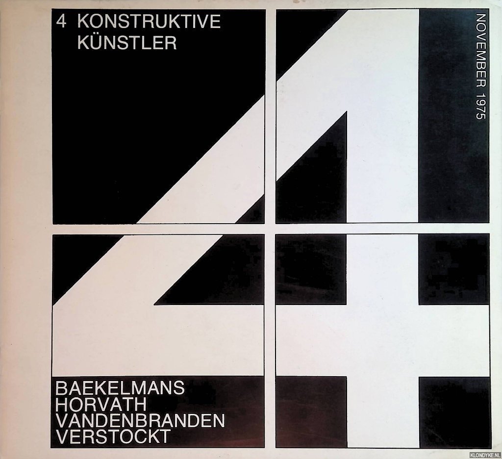 - - 4 Konstruktive Künstler: Baekelmans, Horvath, Vandenbranden, Verstockt