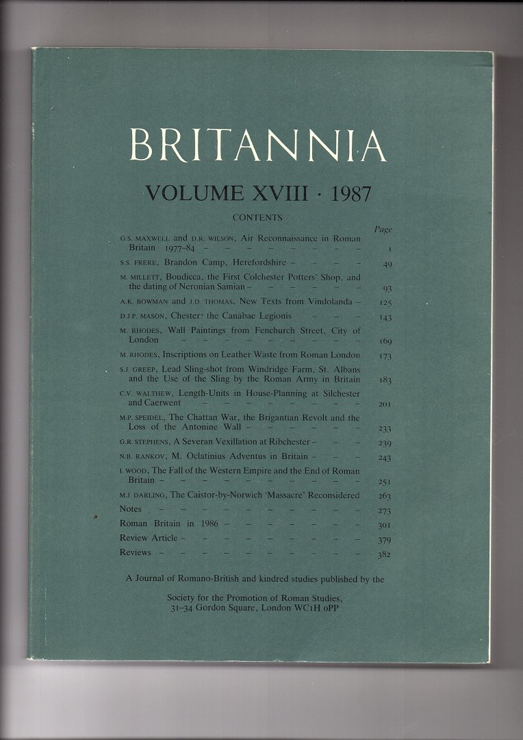 Britannia - Britannia, Volume XVIII. 1987.  A Journal of Romano-British and kindred studies.