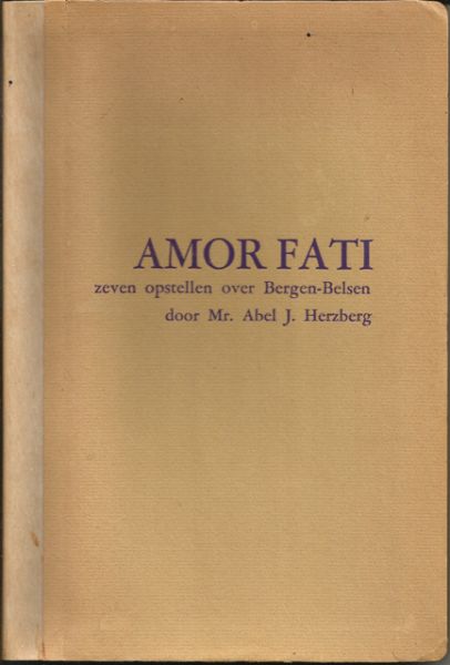 Herzberg, Abel J. - Amor fati. Zeven opstellen over Bergen-Belsen