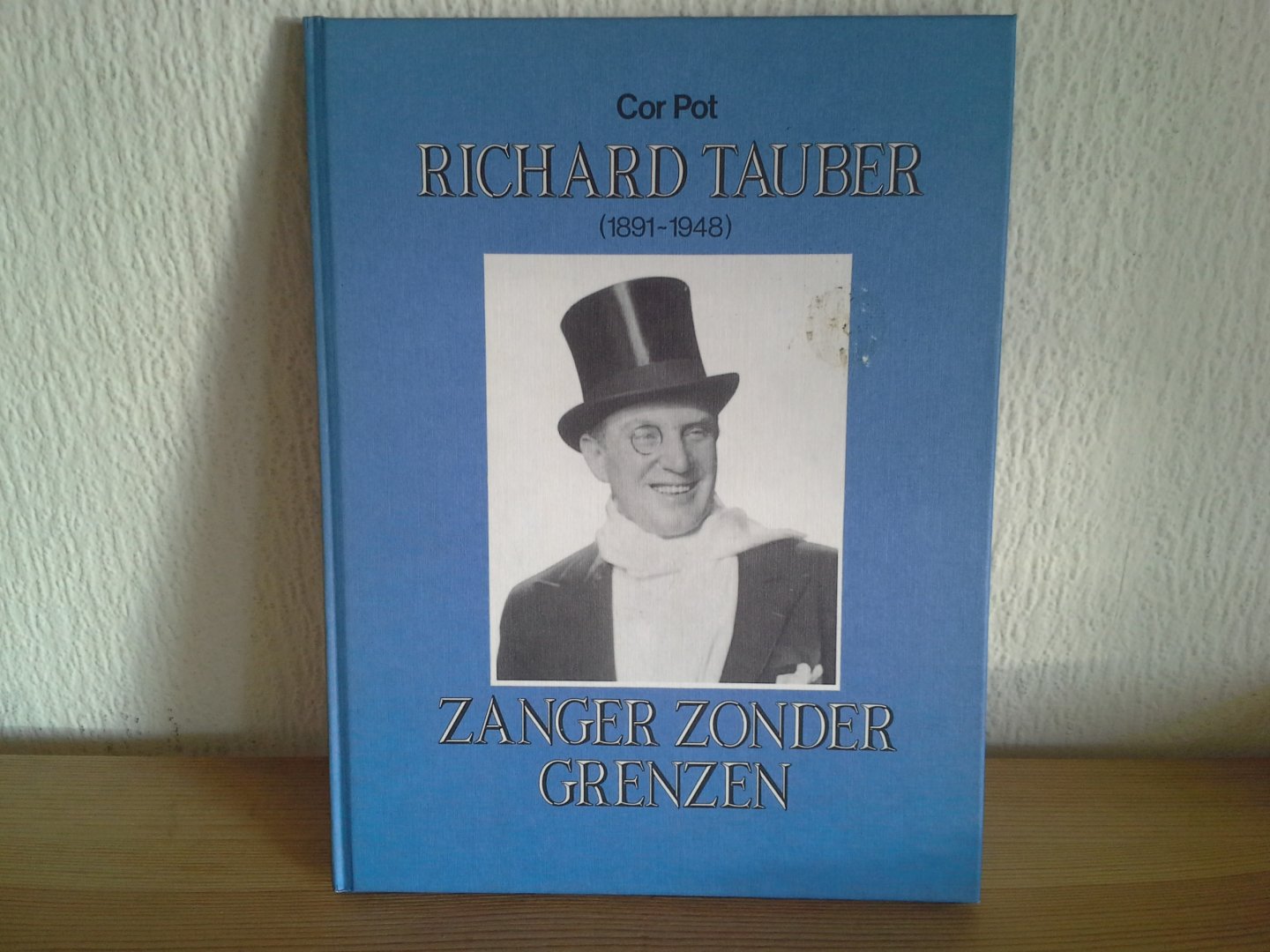 COR POT - RICHARD TAUBER 1891-1948 ZANGER ZONDER GRENZEN