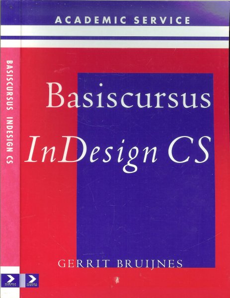 Bruijnes, Gerrit  .. Eindredactie Jose van den Haspel - Basiscursus Indesign CS