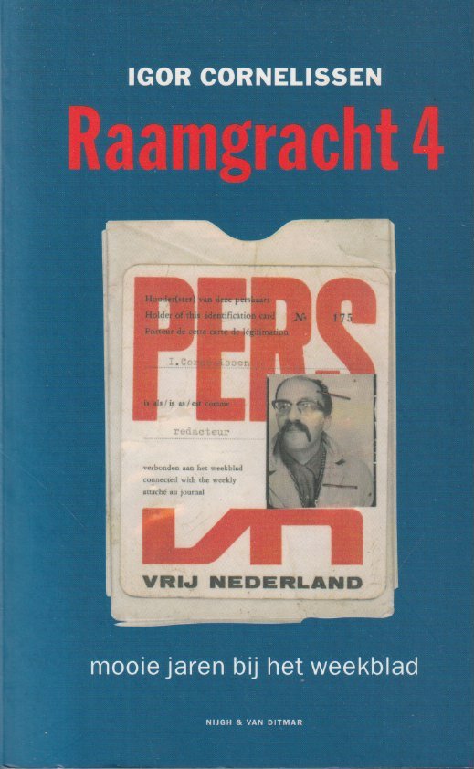 Cornelissen, Igor - Raamgracht 4: Mooie jaren bij het weekblad
