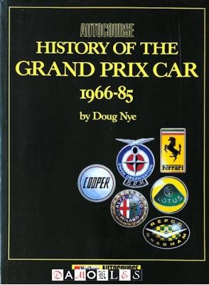 Doug Nye - Autocourse History of the Grand Prix Car 1966 - 85