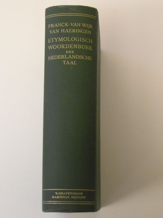 Franck, Johannes & Nicolaas van Wijk. - Franck's Etymologisch woordenboek der Nederlandsche taal. 2e druk door N. van Wijk.