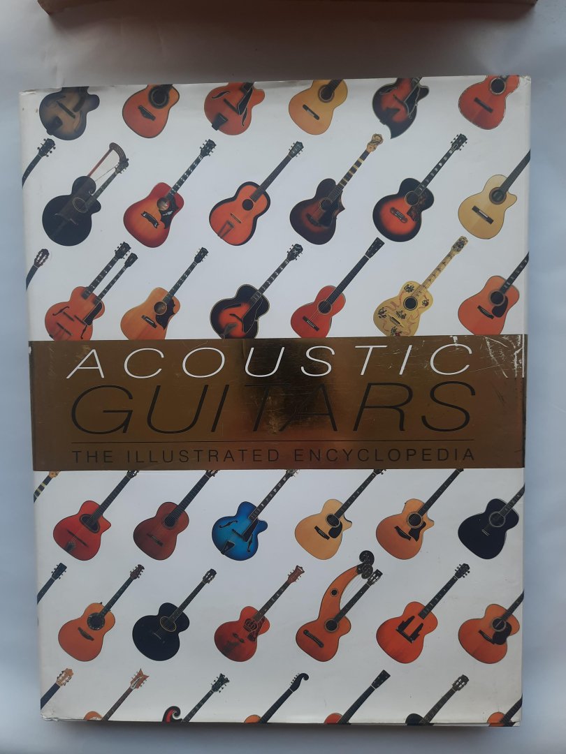 Dave Hunter, Tony Bacon - Acoustic Guitars The Illustrated Encyclopedia