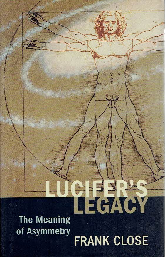 CLOSE, Frank - Lucifer's Legacy - The Meaning of Asymmetrie.