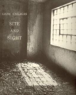 CALLIGAS, LIZZIE - Site and Sight