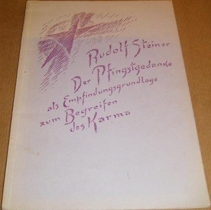Steiner, Rudolf - Der Pfingstgedanke als Empfindungsgrundlage zum Begreifen des Karma