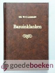Lamain, Ds. W.C. - Bazuinklanken --- Twaalf predikaties - Nagelaten Geschriften, deel 2