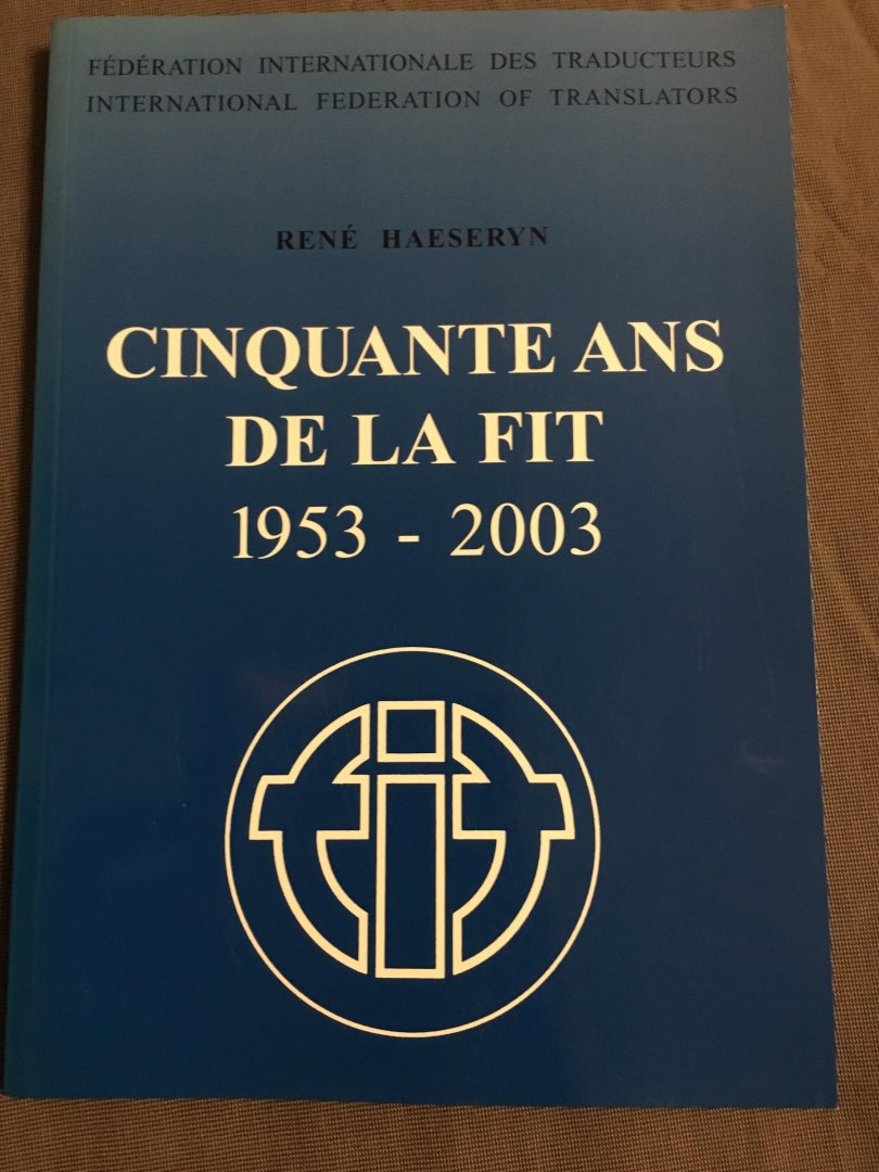 René Haeseryn - Cinquante ans de la fit 1953-2003