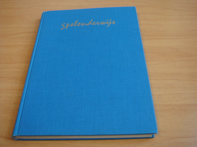 Oorschot, Adrie en Geert - Spelenderwijs - Een bonte reeks kinderspelen