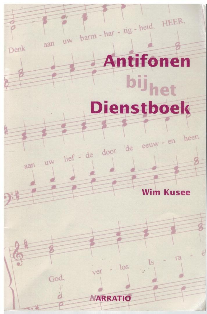Kusee, Wim - Antifonen bij het Dienstboek in de Nieuwe Bijbelvertaling