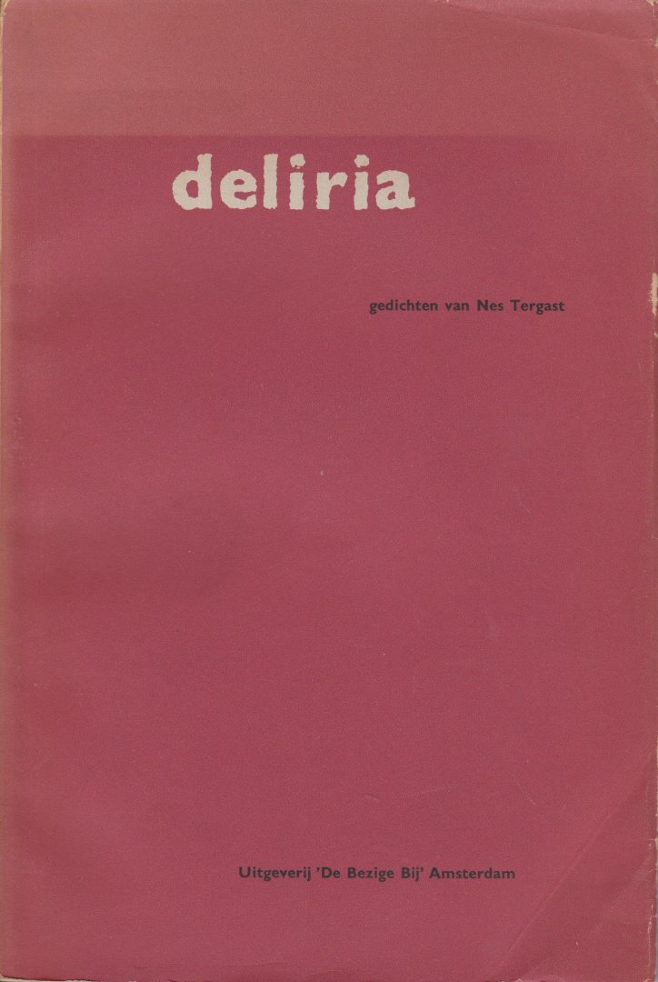Tergast, Nes - Deliria : gedichten