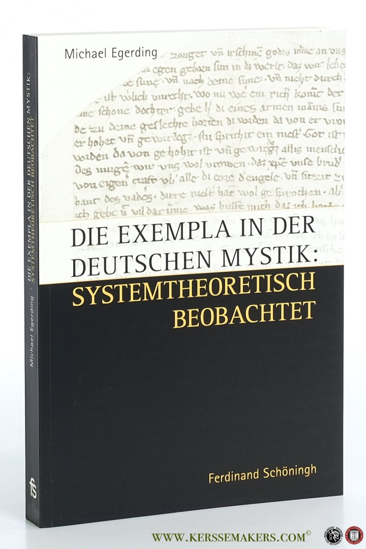 Egerding, Michael. - Die Exempla in der deutschen Mystik: systemtheoretisch beobachtet.