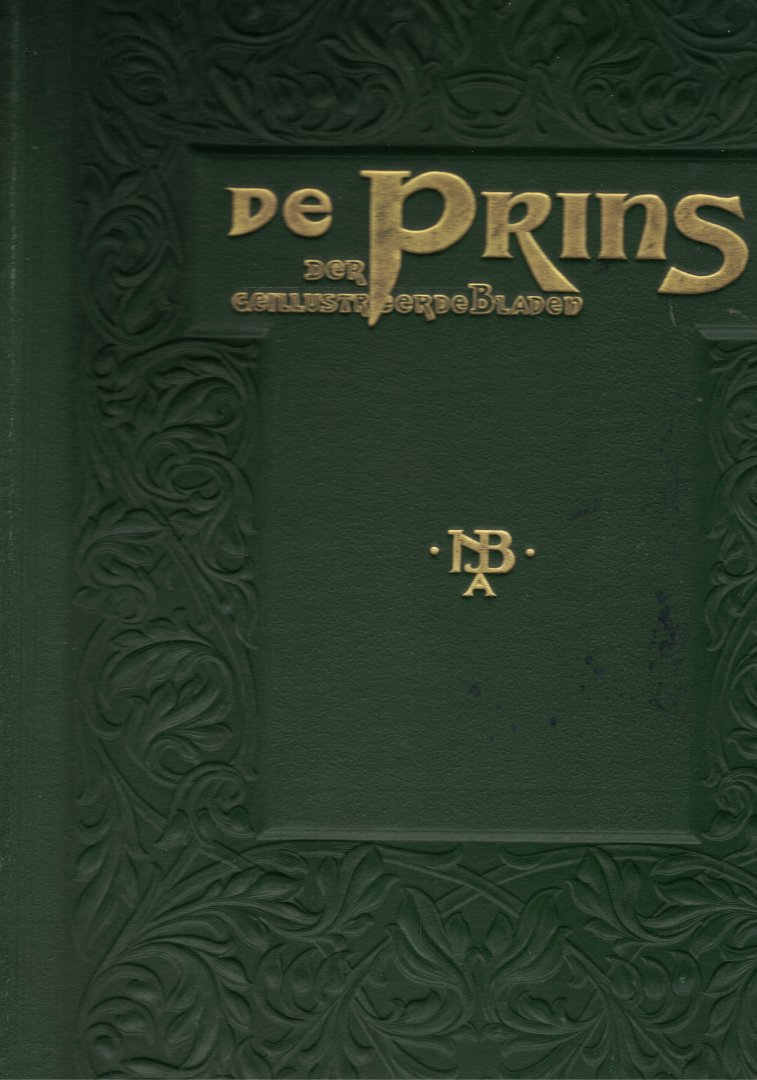 redactie - De Prins der geillustreerde bladen zesde jaargang 1 juli 1906 t/m 22 juni 1907 redactie - De Prins der geillustreerde bladen zesde jaargang 1 juli 1906 t/m 22 juni 1907