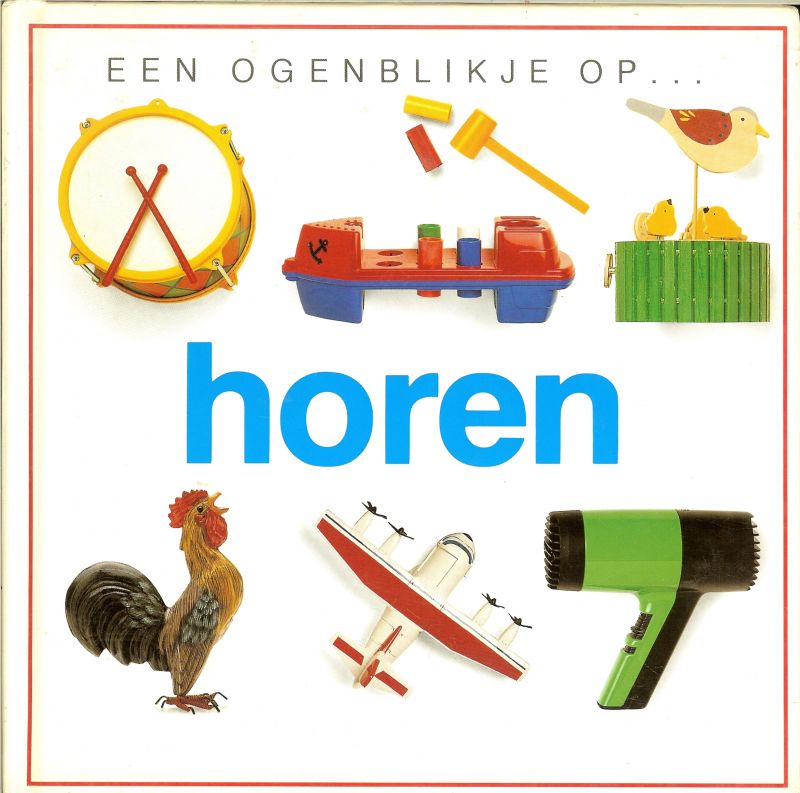 Yorke, Jane & Toni Rann .. Met vele schitterende kleuren illustraties - Een ogenblikje op ... horen
