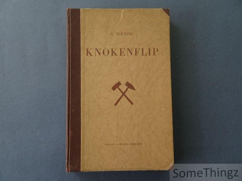 G. Nolting, H.J. Slangen (illustr.). - Knokenflip: een mijnwerker vertelt.