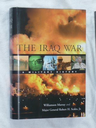 Murray, William & Scales Jr, Robert H. Major General - The Iraq War. A military history