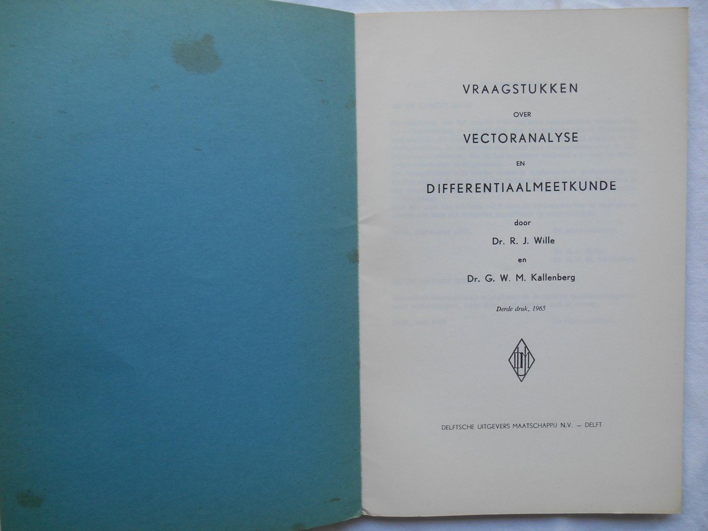 Wille, Dr. R.J. & Kallenberg, Dr. G.W.M. - Vraagstukken over Vectoranalyse en Differentiaalmeetkunde.