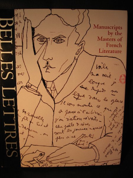 Ayala, R.de en Gueno, J-P. - Belles lettres. Manuscripts by the masters of French Literature.