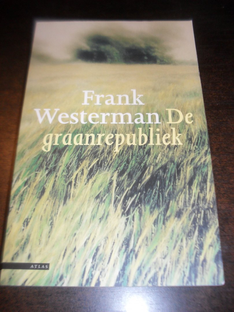 Westerman, Frank - De graanrepubliek