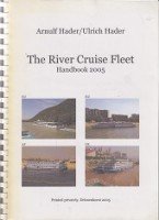 Hader, A. and U. - The River Cruise Fleet handbook 2005