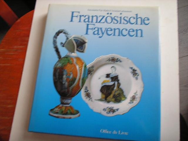 Fay-Halle & Lahaussois, - Franzosische Fayencen der 18. Jahrzehnten