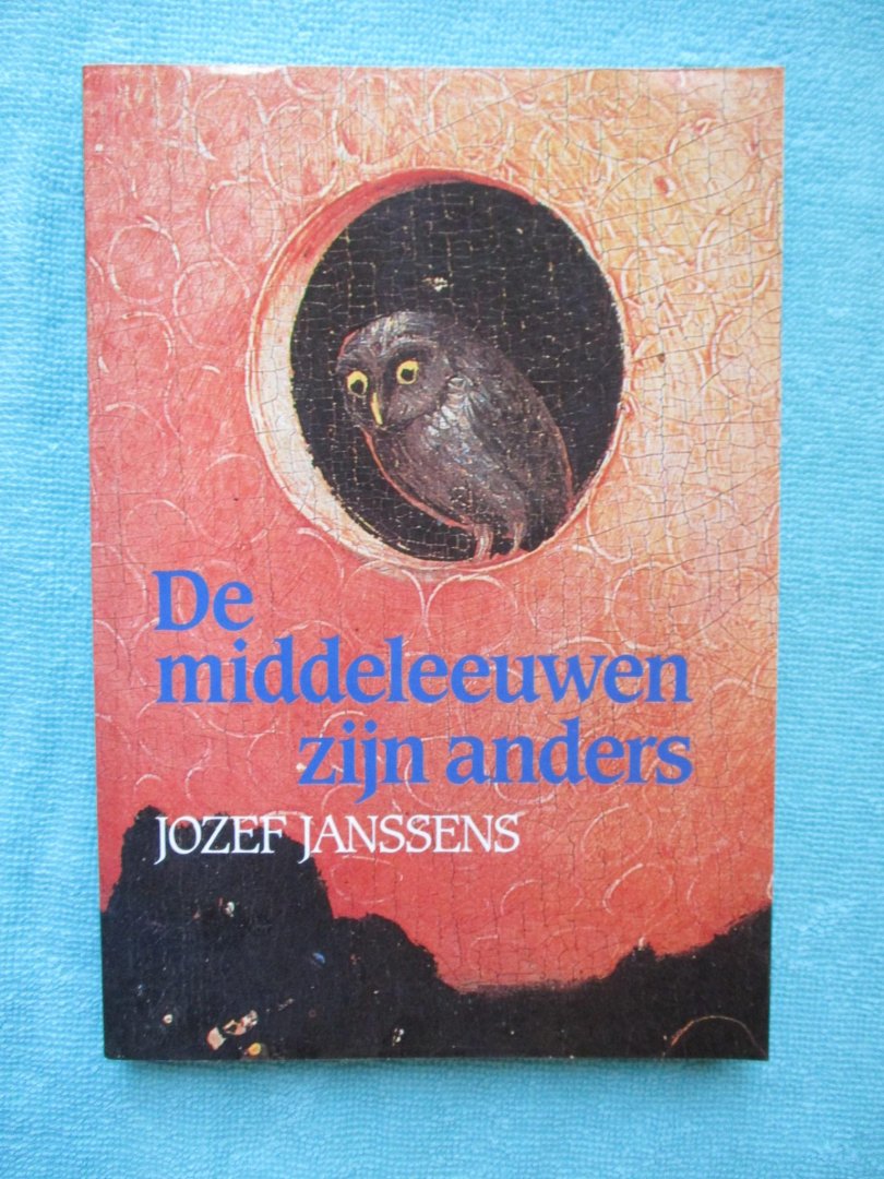 Janssens, Jozef - De middeleeuwen zijn anders.