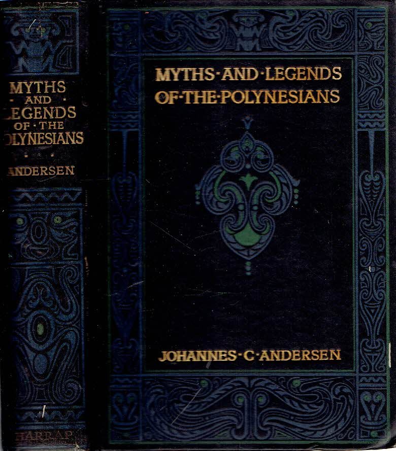 ANDERSEN, Johannes C. - Myths and Legends of the Polynesians.