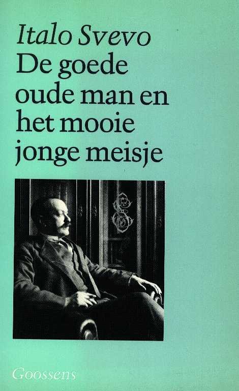 SVEVO, ITALO - De goede oude man en het mooie jonge meisje