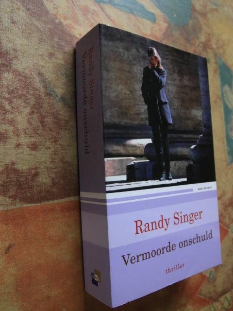 Singer, Randy - Vermoorde onschuld. Thriller.