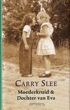 C. Slee - Moederkruid & Dochter van Eva - Auteur: Carry Slee