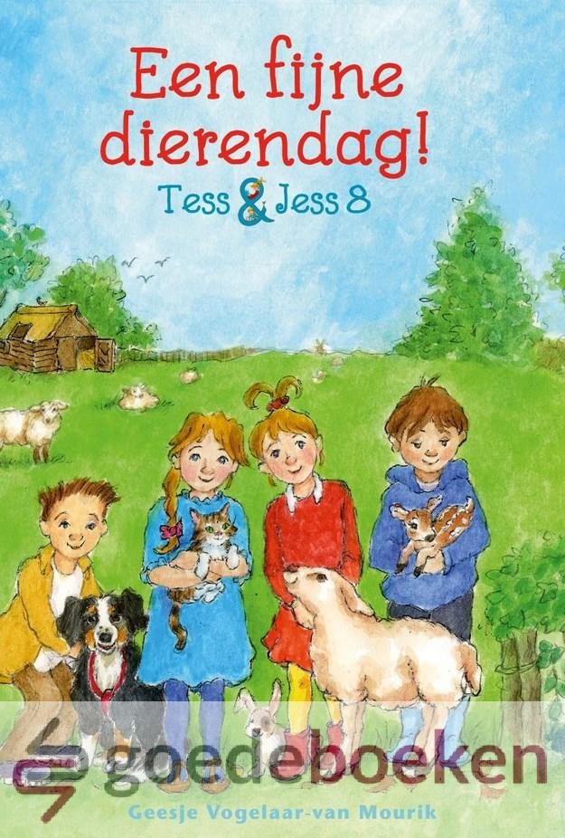 Vogelaar-van Mourik, Geesje - Een fijne dierendag! *nieuw* --- Serie: Tess en Jess, deel 8