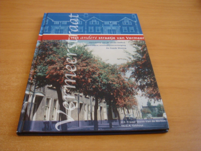 Fraase Storm-van de Werken, H.E & G.A. Eekhout - Vermeerstraat - het andere straatje van Vermeer