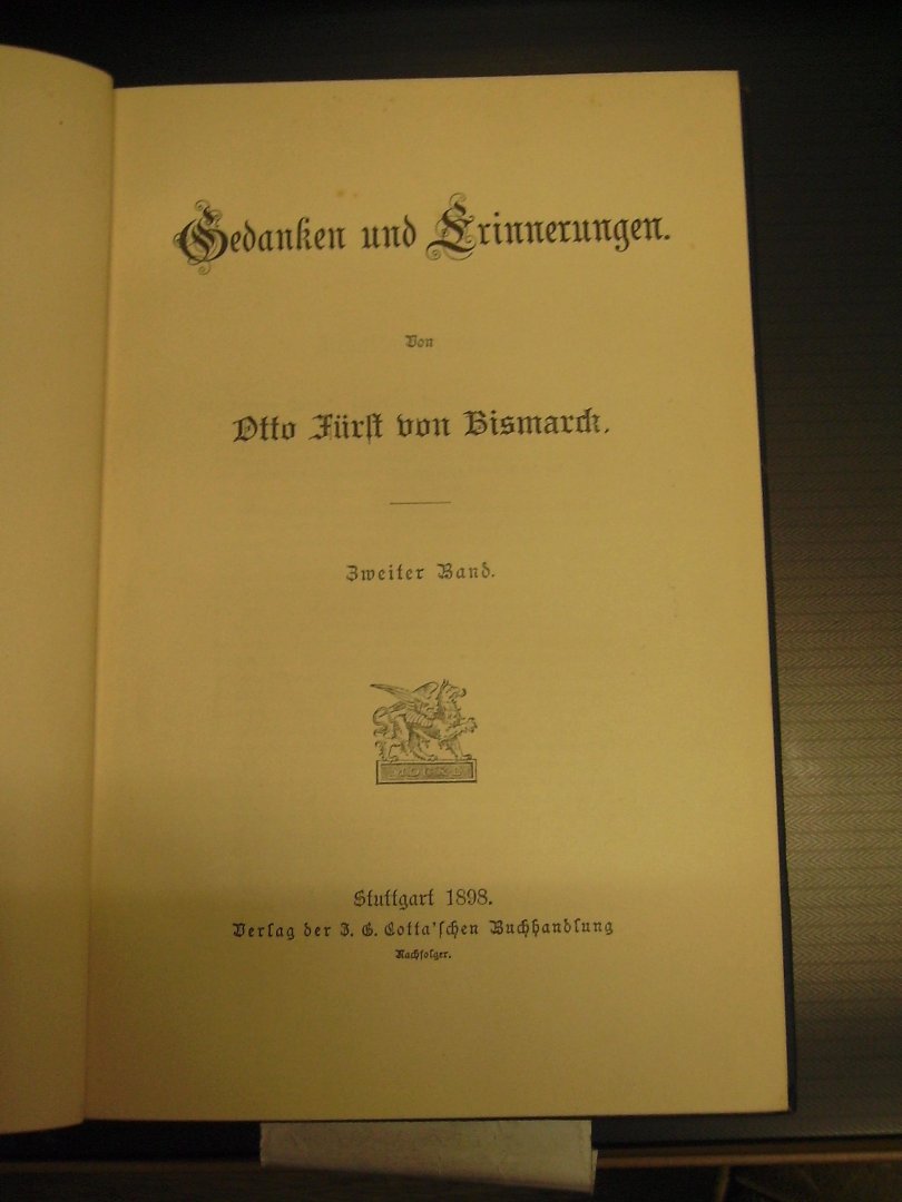 Bismarck, Otto von - Gedanken und Erinnerungen von Otto K. von Bismarck ; 2 banden niet compleet