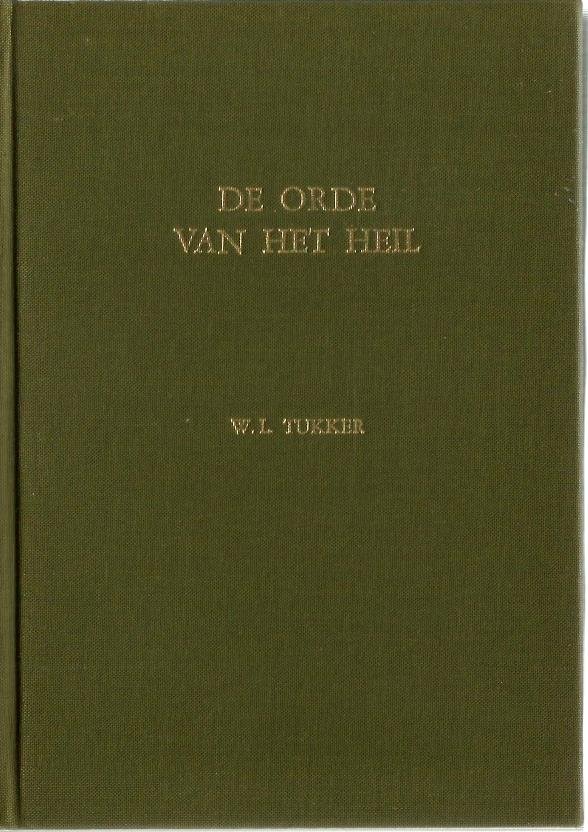 Ds. W.L. Tukker - DE  ORDE  VAN  HET  HEIL