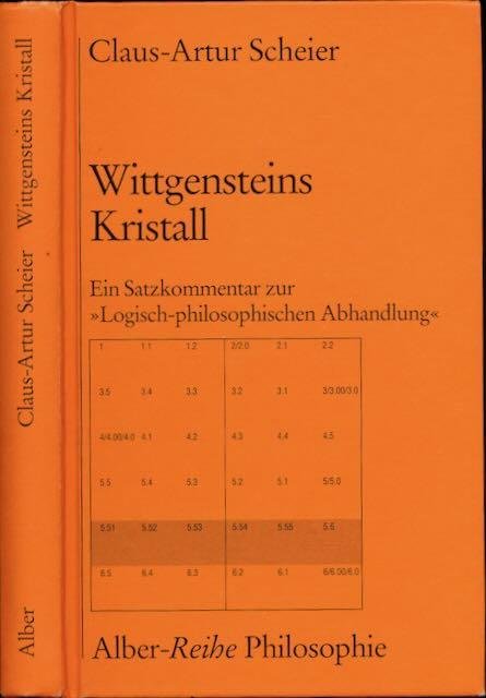 Scheier, Claus-Arthur. - Wittgensteins Kristall: Ein Satzkommentar zur "Logisch-philosophischen Abhandlung.