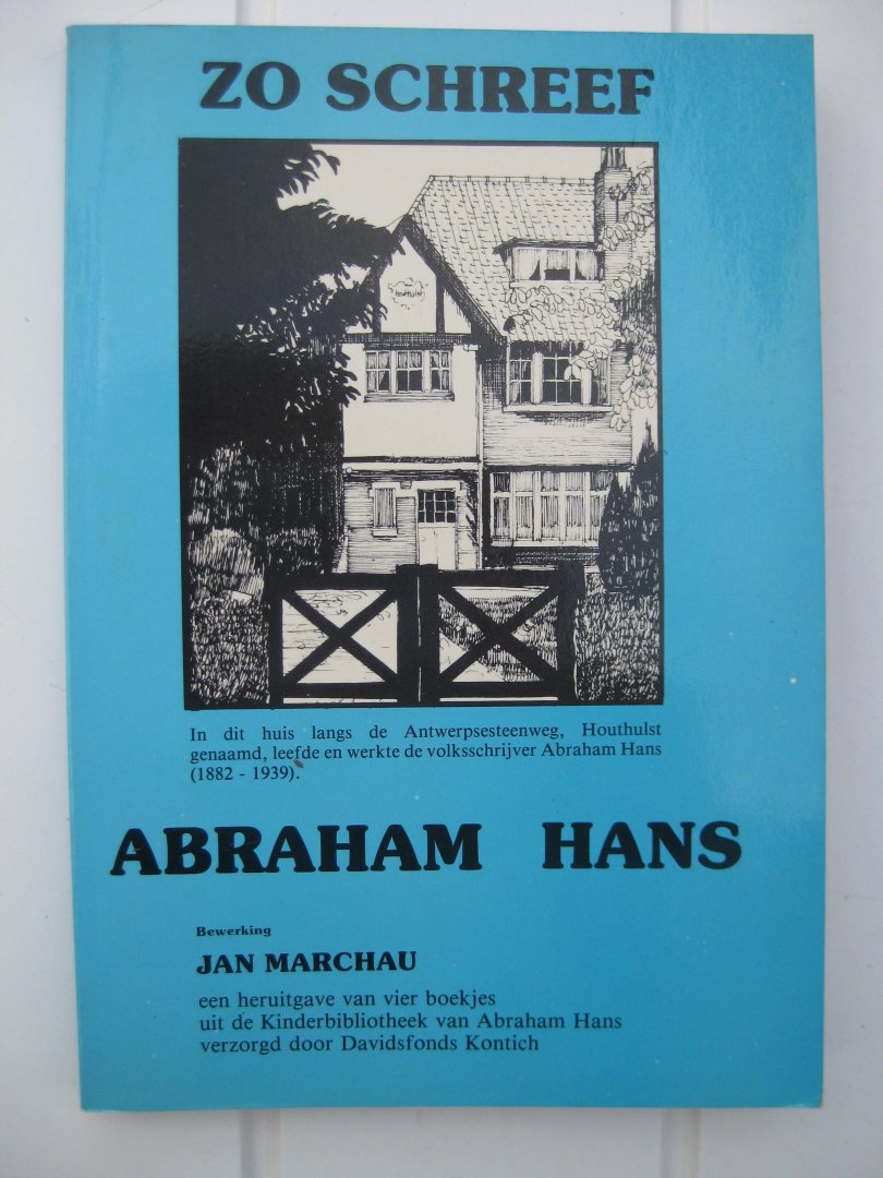 Hans Abraham en Marchau, Jan - Zo schreef Abraham Hans. Bewerking door Jan Marchau.