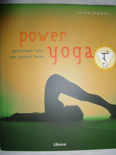 Simmha, Anton - Power yoga. Oefeningen voor een gezond leven