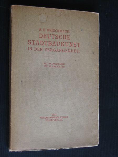 Brinckmann, A.E. - Deutsche Stadtbaukunst in der Vergangenheit, mit 78 Ansichten