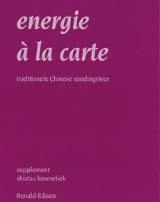 Riksen R - Energie à la Carte traditionele chinese voedingsleer supplement shiatsu kosmetiek