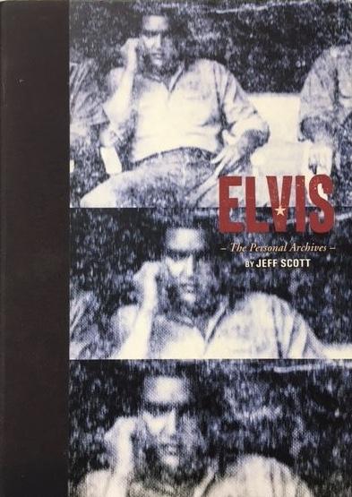 Scott, Jeff - Elvis; The Personal Archives